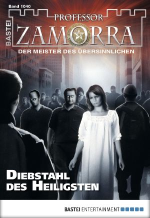 [Professor Zamorra 1040] • Diebstahl des Heiligsten